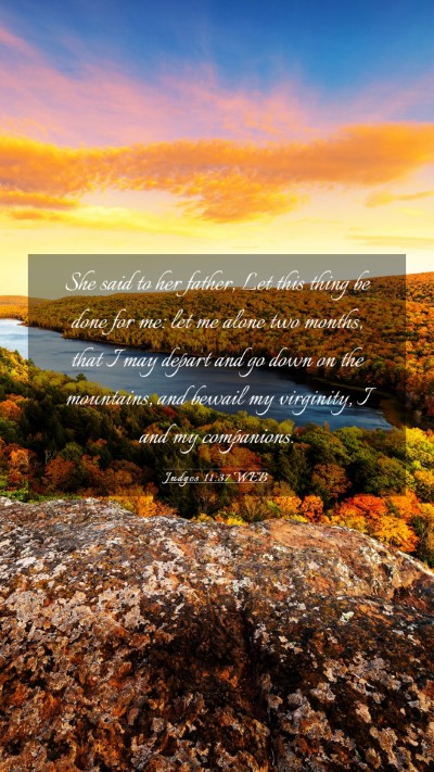 Picture 03 - Judges 11:37 WEB Mobile Phone Wallpaper - She said to her father, Let this thing be done - Mobile Bible Verse Wallpaper