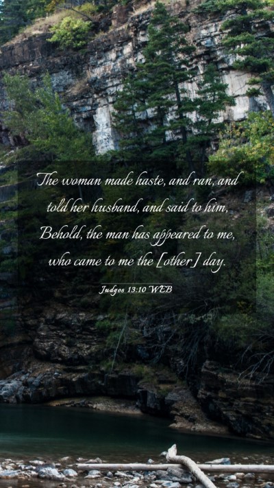 Picture 03 - Judges 13:10 WEB Mobile Phone Wallpaper - The woman made haste, and ran, and told her - Mobile Bible Verse Wallpaper