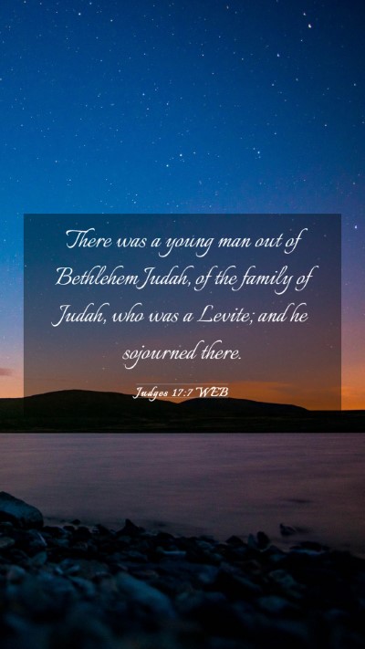 Picture 03 - Judges 17:7 WEB Mobile Phone Wallpaper - There was a young man out of Bethlehem Judah, of - Mobile Bible Verse Wallpaper