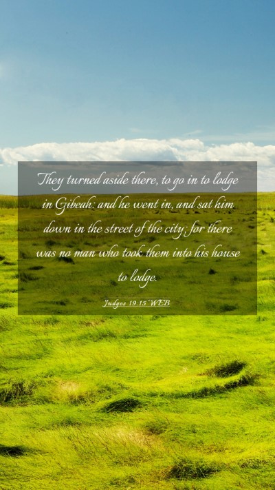 Picture 03 - Judges 19:15 WEB Mobile Phone Wallpaper - They turned aside there, to go in to lodge in - Mobile Bible Verse Wallpaper