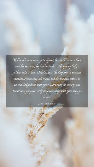 Picture 03 - Judges 19:9 WEB Mobile Phone Wallpaper - When the man rose up to depart, he, and his - Mobile Bible Verse Wallpaper