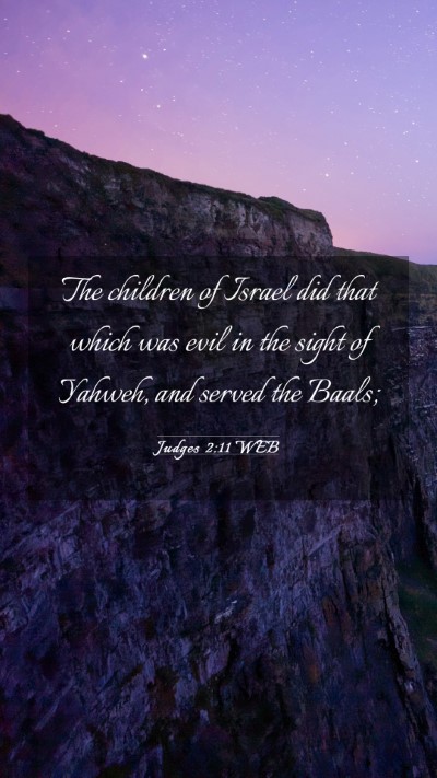 Picture 03 - Judges 2:11 WEB Mobile Phone Wallpaper - The children of Israel did that which was evil in - Mobile Bible Verse Wallpaper