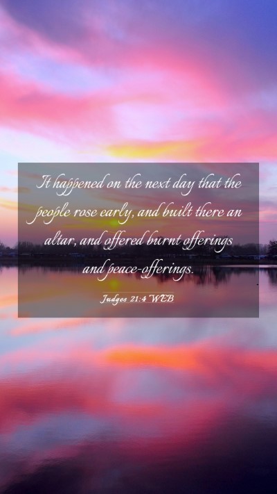 Picture 03 - Judges 21:4 WEB Mobile Phone Wallpaper - It happened on the next day that the people rose - Mobile Bible Verse Wallpaper