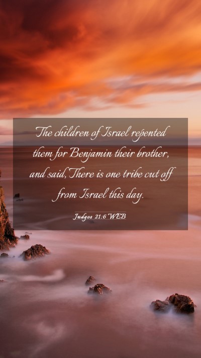 Picture 03 - Judges 21:6 WEB Mobile Phone Wallpaper - The children of Israel repented them for Benjamin - Mobile Bible Verse Wallpaper