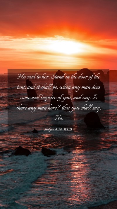 Picture 03 - Judges 4:20 WEB Mobile Phone Wallpaper - He said to her, Stand in the door of the tent, - Mobile Bible Verse Wallpaper