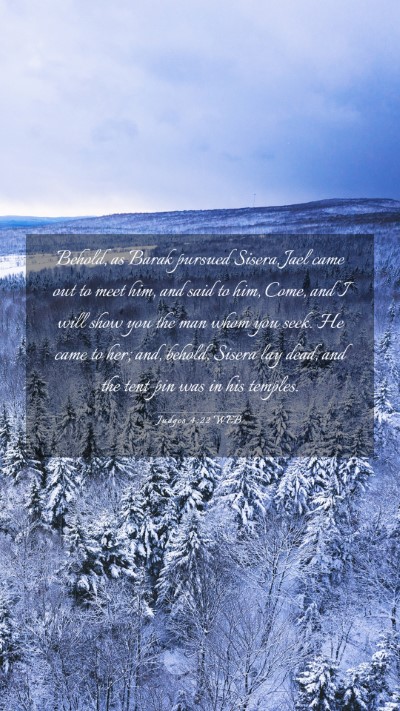 Picture 03 - Judges 4:22 WEB Mobile Phone Wallpaper - Behold, as Barak pursued Sisera, Jael came out to - Mobile Bible Verse Wallpaper