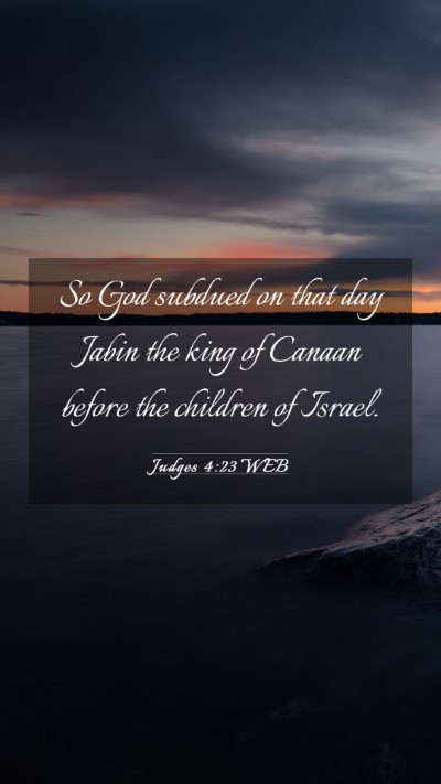 Picture 03 - Judges 4:23 WEB Mobile Phone Wallpaper - So God subdued on that day Jabin the king of - Mobile Bible Verse Wallpaper