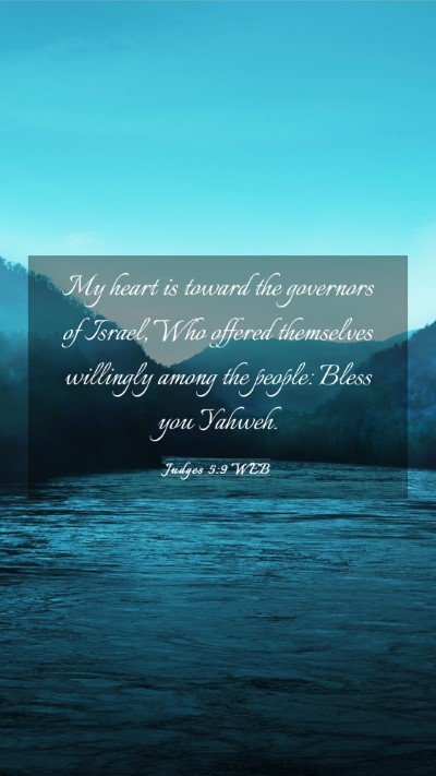 Picture 03 - Judges 5:9 WEB Mobile Phone Wallpaper - My heart is toward the governors of Israel, Who - Mobile Bible Verse Wallpaper