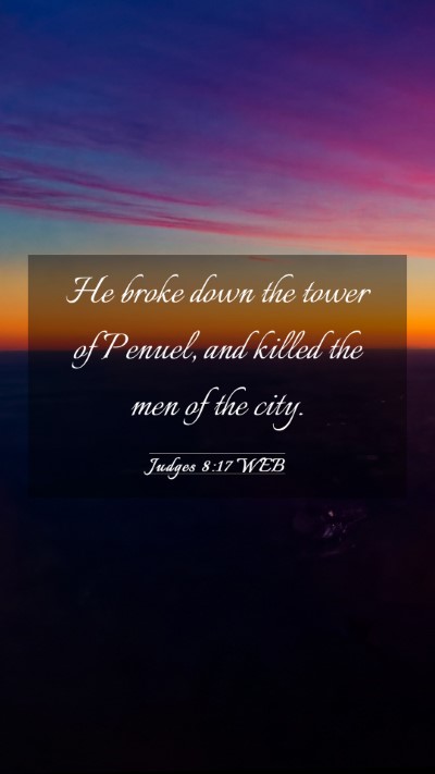 Picture 03 - Judges 8:17 WEB Mobile Phone Wallpaper - He broke down the tower of Penuel, and killed the - Mobile Bible Verse Wallpaper