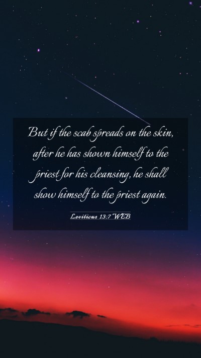 Picture 03 - Leviticus 13:7 WEB Mobile Phone Wallpaper - But if the scab spreads on the skin, after he has - Mobile Bible Verse Wallpaper