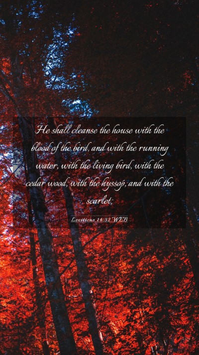 Picture 03 - Leviticus 14:52 WEB Mobile Phone Wallpaper - He shall cleanse the house with the blood of the - Mobile Bible Verse Wallpaper