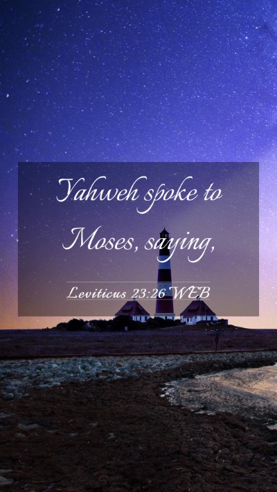 Picture 03 - Leviticus 23:26 WEB Mobile Phone Wallpaper - Yahweh spoke to Moses, - Mobile Bible Verse Wallpaper