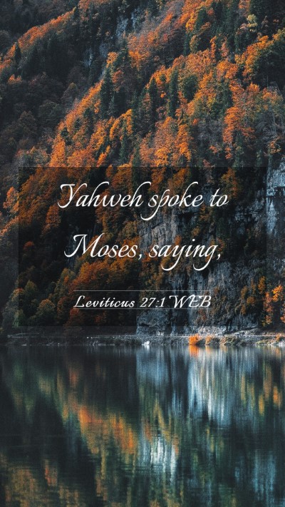 Picture 03 - Leviticus 27:1 WEB Mobile Phone Wallpaper - Yahweh spoke to Moses, - Mobile Bible Verse Wallpaper