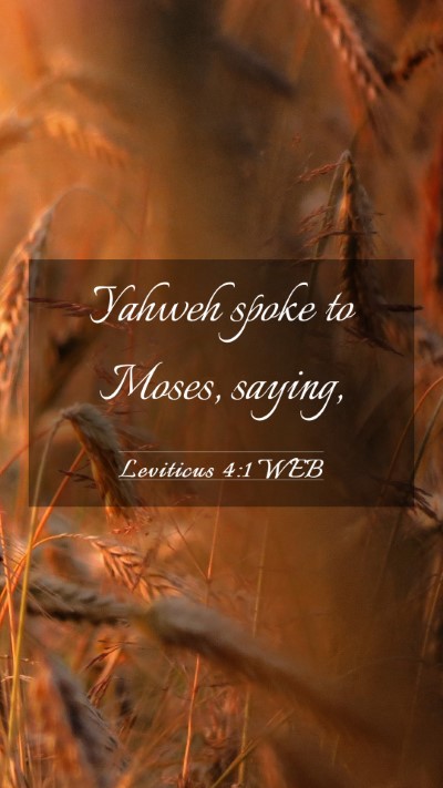 Picture 03 - Leviticus 4:1 WEB Mobile Phone Wallpaper - Yahweh spoke to Moses, - Mobile Bible Verse Wallpaper