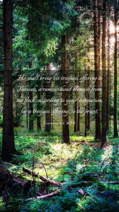 Picture 03 - Leviticus 6:6 WEB Mobile Phone Wallpaper - He shall bring his trespass offering to Yahweh, a - Mobile Bible Verse Wallpaper