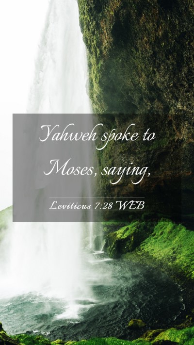 Picture 03 - Leviticus 7:28 WEB Mobile Phone Wallpaper - Yahweh spoke to Moses, - Mobile Bible Verse Wallpaper