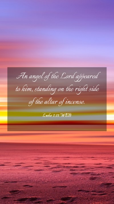 Picture 03 - Luke 1:11 WEB Mobile Phone Wallpaper - An angel of the Lord appeared to him, standing on - Mobile Bible Verse Wallpaper