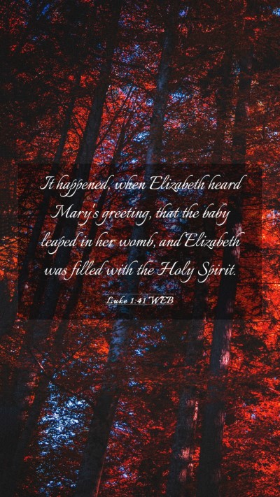 Picture 03 - Luke 1:41 WEB Mobile Phone Wallpaper - It happened, when Elizabeth heard Mary's - Mobile Bible Verse Wallpaper