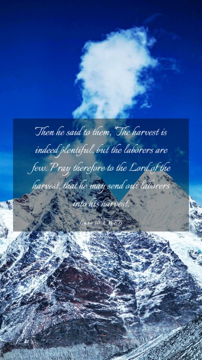 Picture 03 - Luke 10:2 WEB Mobile Phone Wallpaper - Then he said to them, 