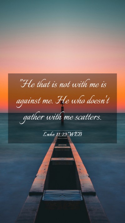 Picture 03 - Luke 11:23 WEB Mobile Phone Wallpaper - 