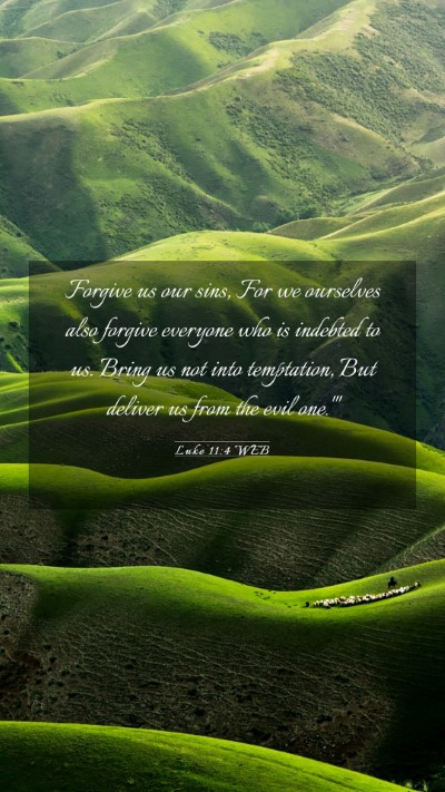 Picture 03 - Luke 11:4 WEB Mobile Phone Wallpaper - Forgive us our sins, For we ourselves also - Mobile Bible Verse Wallpaper