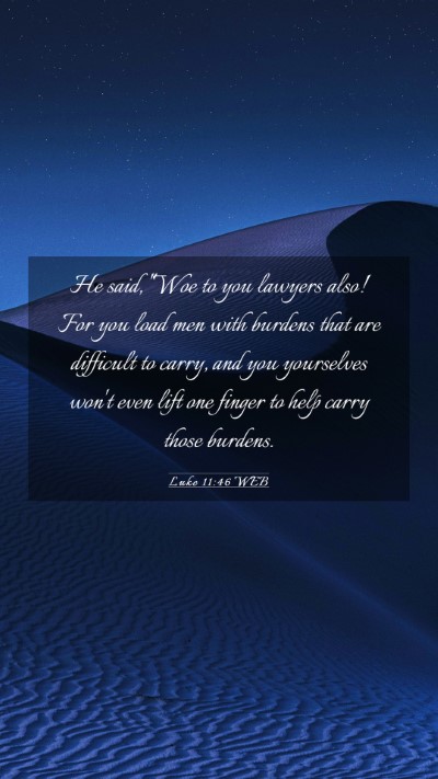 Picture 03 - Luke 11:46 WEB Mobile Phone Wallpaper - He said, 