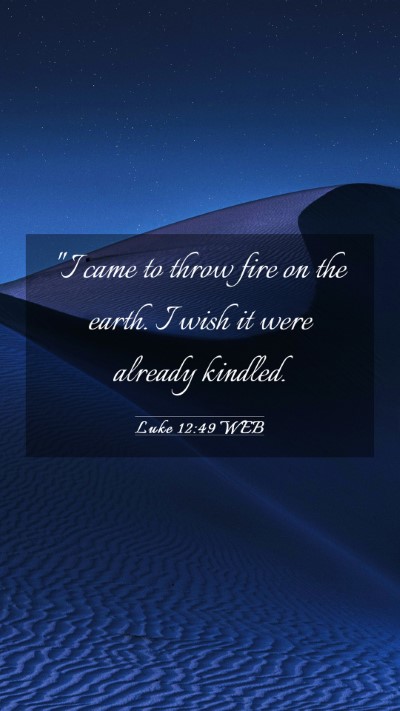 Picture 03 - Luke 12:49 WEB Mobile Phone Wallpaper - 