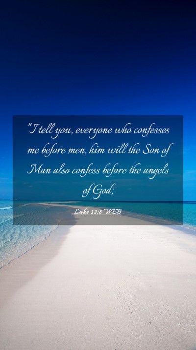 Picture 03 - Luke 12:8 WEB Mobile Phone Wallpaper - 