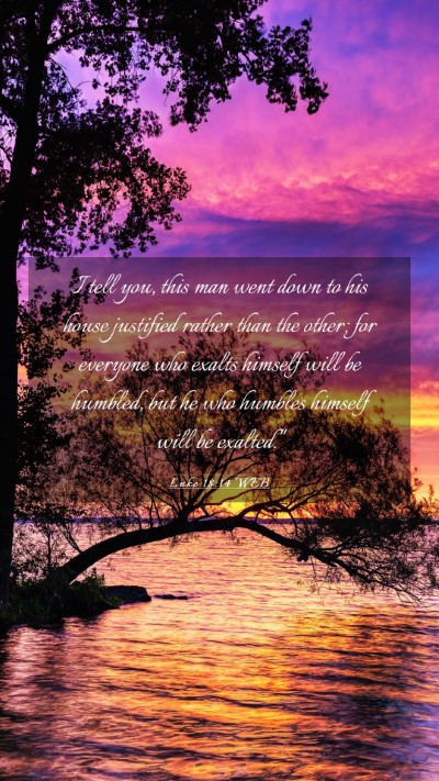 Picture 03 - Luke 18:14 WEB Mobile Phone Wallpaper - I tell you, this man went down to his house - Mobile Bible Verse Wallpaper