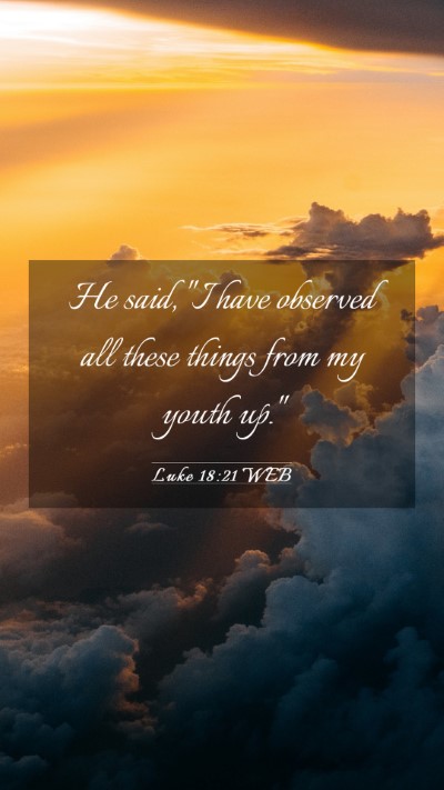 Picture 03 - Luke 18:21 WEB Mobile Phone Wallpaper - He said, 