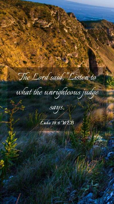 Picture 03 - Luke 18:6 WEB Mobile Phone Wallpaper - The Lord said, 
