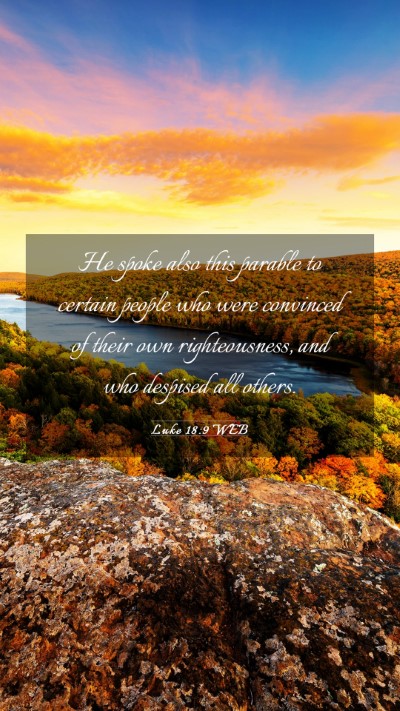 Picture 03 - Luke 18:9 WEB Mobile Phone Wallpaper - He spoke also this parable to certain people who - Mobile Bible Verse Wallpaper
