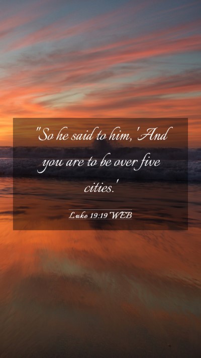 Picture 03 - Luke 19:19 WEB Mobile Phone Wallpaper - 