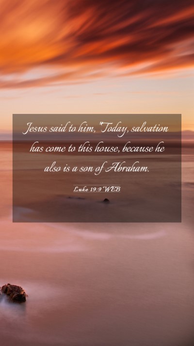 Picture 03 - Luke 19:9 WEB Mobile Phone Wallpaper - Jesus said to him, 