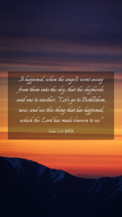 Picture 03 - Luke 2:15 WEB Mobile Phone Wallpaper - It happened, when the angels went away from them - Mobile Bible Verse Wallpaper
