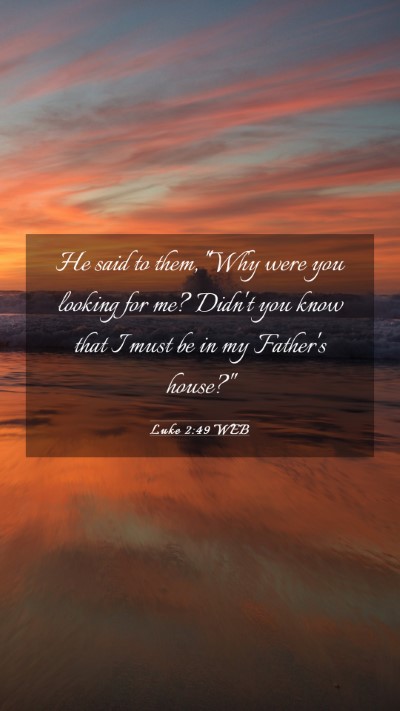 Picture 03 - Luke 2:49 WEB Mobile Phone Wallpaper - He said to them, 