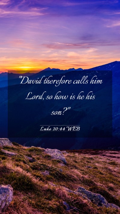 Picture 03 - Luke 20:44 WEB Mobile Phone Wallpaper - 