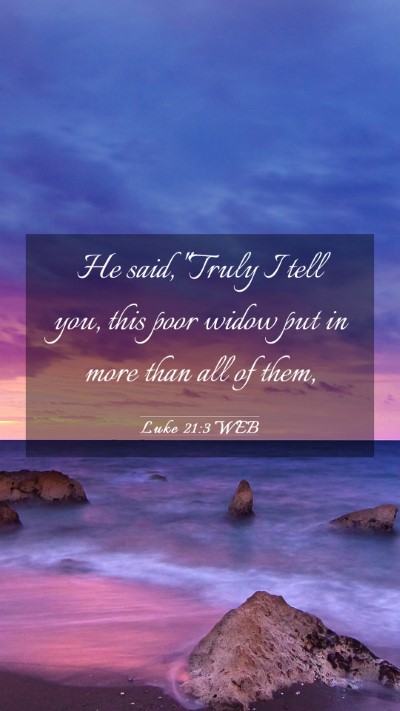 Picture 03 - Luke 21:3 WEB Mobile Phone Wallpaper - He said, 