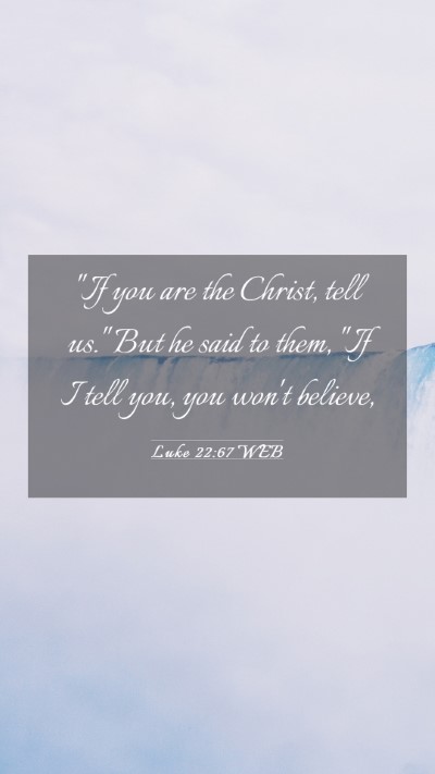 Picture 03 - Luke 22:67 WEB Mobile Phone Wallpaper - 