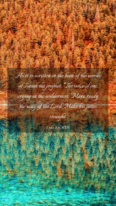 Picture 03 - Luke 3:4 WEB Mobile Phone Wallpaper - As it is written in the book of the words of - Mobile Bible Verse Wallpaper