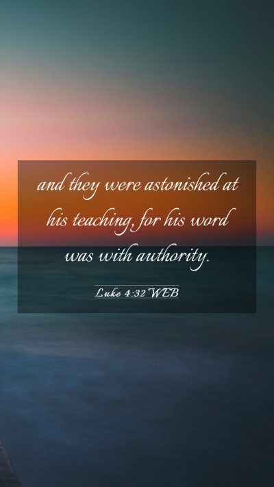 Picture 03 - Luke 4:32 WEB Mobile Phone Wallpaper - and they were astonished at his teaching, for his - Mobile Bible Verse Wallpaper