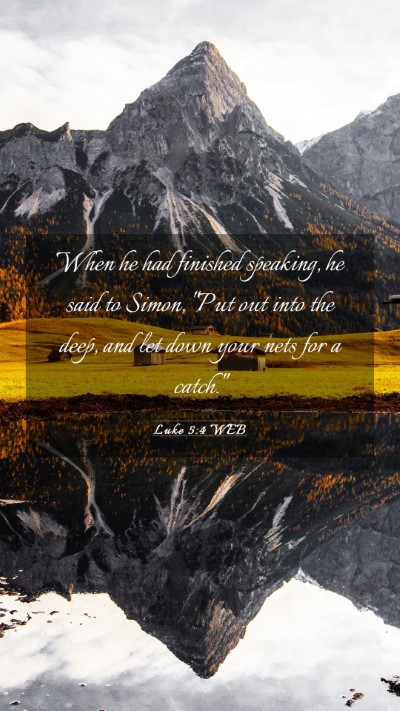 Picture 03 - Luke 5:4 WEB Mobile Phone Wallpaper - When he had finished speaking, he said to Simon, - Mobile Bible Verse Wallpaper