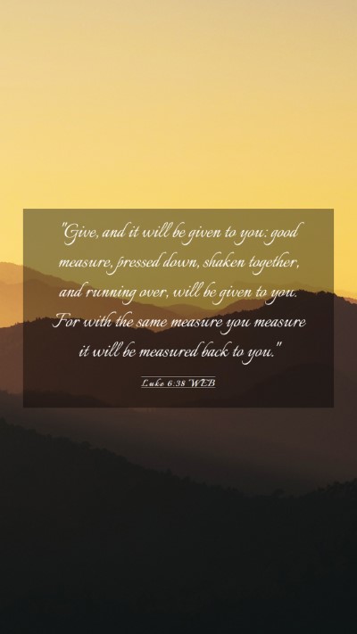 Picture 03 - Luke 6:38 WEB Mobile Phone Wallpaper - 