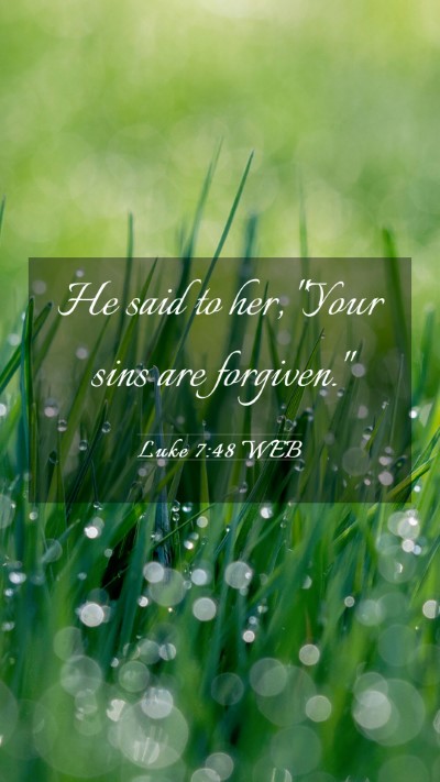 Picture 03 - Luke 7:48 WEB Mobile Phone Wallpaper - He said to her, 