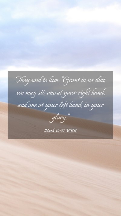Picture 03 - Mark 10:37 WEB Mobile Phone Wallpaper - They said to him, 
