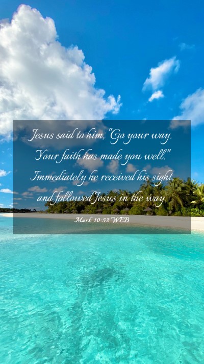 Picture 03 - Mark 10:52 WEB Mobile Phone Wallpaper - Jesus said to him, 