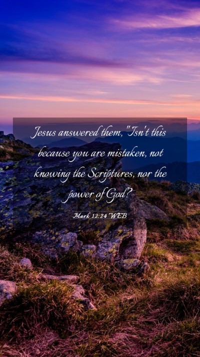 Picture 03 - Mark 12:24 WEB Mobile Phone Wallpaper - Jesus answered them, 