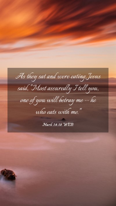 Picture 03 - Mark 14:18 WEB Mobile Phone Wallpaper - As they sat and were eating, Jesus said, 