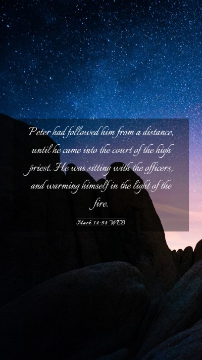 Picture 03 - Mark 14:54 WEB Mobile Phone Wallpaper - Peter had followed him from a distance, until he - Mobile Bible Verse Wallpaper