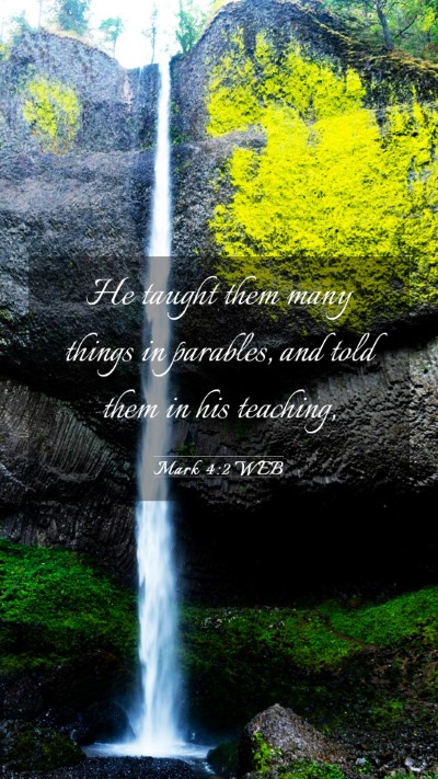 Picture 03 - Mark 4:2 WEB Mobile Phone Wallpaper - He taught them many things in parables, and told - Mobile Bible Verse Wallpaper